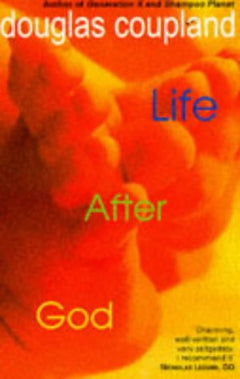Life After God Coupland, Douglas