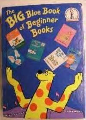 The Big Blue Book of Beginner Books Dr. Seuss