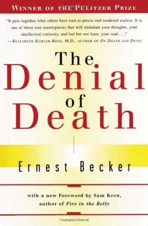 The Denial of Death Ernest Becker
