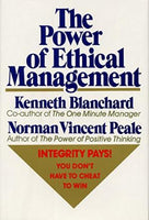The Power of Ethical Management Ken Blanchard; Norman Vincent Peale