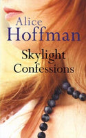 Skylight Confessions Alice Hoffman