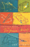 Travels with Virginia Woolf Jan Morris