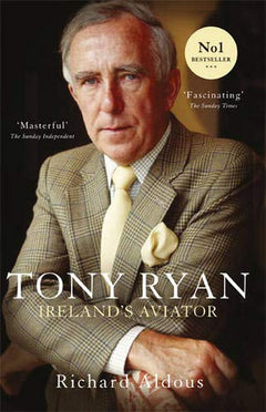 Tony Ryan: Ireland's Aviator Richard Aldous