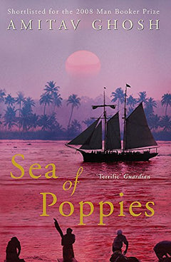 Sea of Poppies Amitav Ghosh