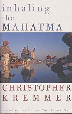 Inhaling the Mahatma Kremmer, Christopher