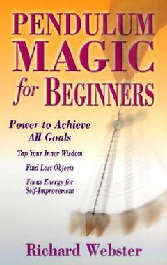 Pendulum Magic for Beginners Richard Webster