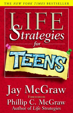Life Strategies For Teens Jay McGraw