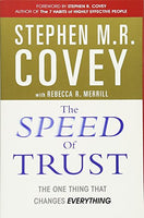 The Speed of Trust: The One Thing that Changes Everything - Stephen Covey