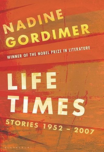 Life Times : Stories 1952-2007 Nadine Gordimer (Hardcover)