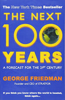 The Next 100 Years Friedman, George