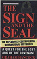 The Sign And The Seal - The Quest For The Lost Ark Of The Covenant Graham Hancock