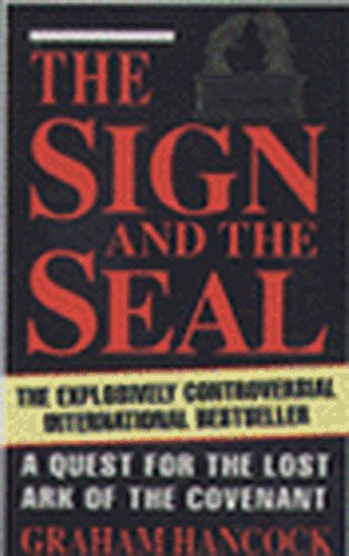 The Sign And The Seal - The Quest For The Lost Ark Of The Covenant Graham Hancock
