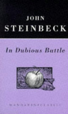 In Dubious Battle Steinbeck, John