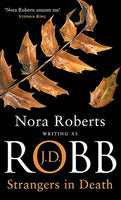 Strangers in Death - J D Robb
