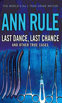 Last Dance Last Chance Ann Rule