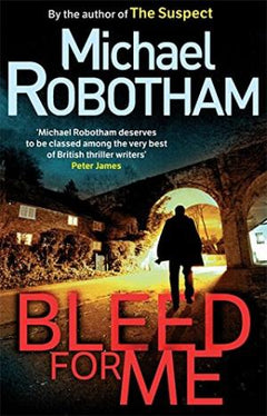 Bleed For Me Michael Robotham