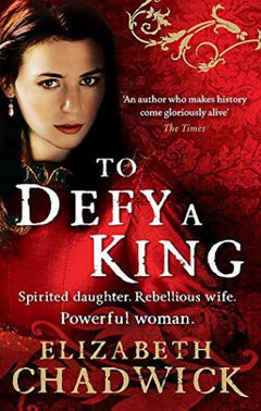 To Defy a King - Elizabeth Chadwick