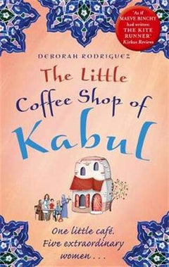 Little Coffee Shop Of Kabul - Deborah Rodriguez