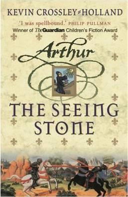 Arthur The Seeing Stone Kevin Crossley-Holland