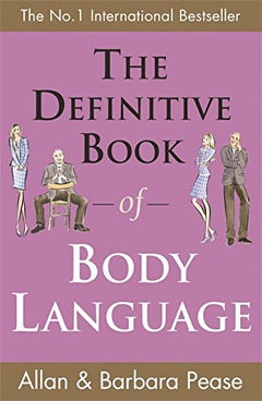 The Definitive Book of Body Language: How to Read Others Attitudes by Their Gestures Pease, Allan and Pease, Barbara