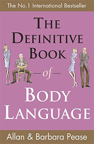 The Definitive Book of Body Language: How to Read Others Attitudes by Their Gestures Pease, Allan and Pease, Barbara