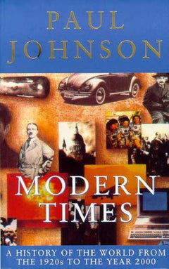 Modern Times: A History of the World from the 1920s to the Year 2000 Johnson, Paul