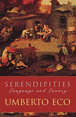 Serendipities: Language And Lunacy - Umberto Eco