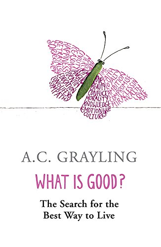 What is Good? A.C. Grayling