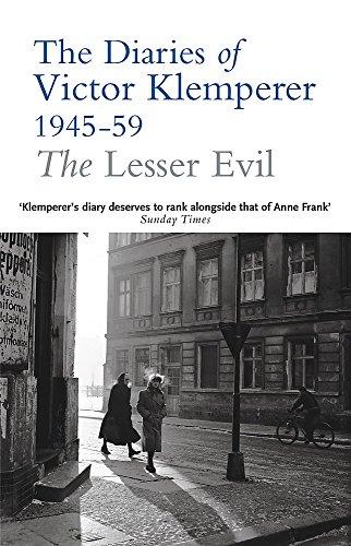 The Lesser Evil The Diaries of Victor Klemperer 1945-59 Victor Klemperer