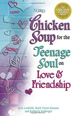 Chicken Soup for the Teenage Soul on Love & Friendship Jack Canfield, Mark Victor Hansen, Kimberly Kirberger