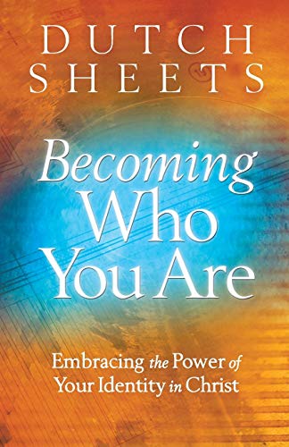 Becoming Who You Are: Embracing the Power of Your Identity in Christ Sheets, Dutch