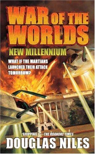 War of the Worlds New Millennium Douglas Niles