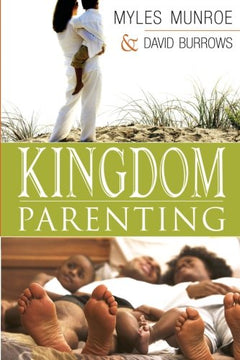 Kingdom Parenting Munroe, Myles