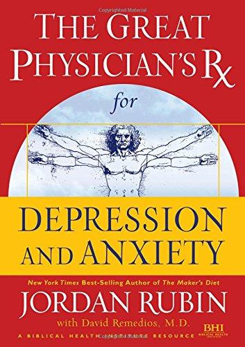The Great Physician's RX Depression and Anxiety Jordan Rubin
