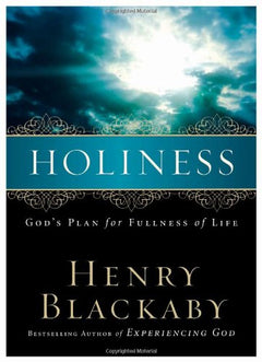 Holiness: God's Plan for Fullness of Life Blackaby, Henry