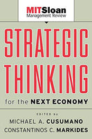 Strategic Thinking for the Next Economy Michael Cusumano , Costas Markides