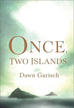 Once, Two Islands Dawn Garisch