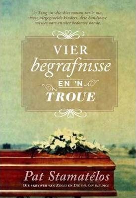 Vier Begrafnisse En 'n Troue Pat Stamatelos