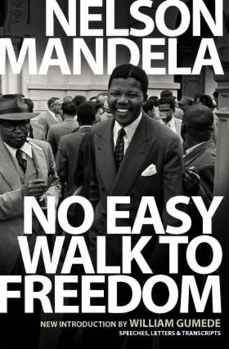 No Easy Walk to Freedom Nelson Mandela