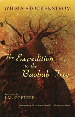 The Expedition to the Baobab Tree Wilma Stockenstrom