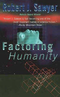 Factoring Humanity Robert J. Sawyer