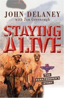 Staying Alive: The Paratrooper's Story John Delaney