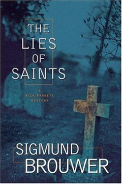 The Lies of Saints Sigmund Brouwer