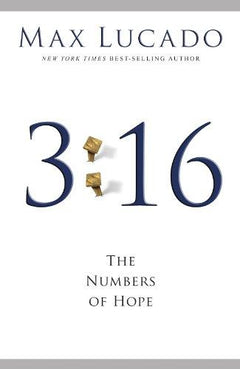 3:16 The Numbers of Hope Max Lucado