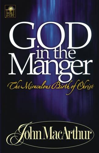God in the Manger MacArthur, John F.
