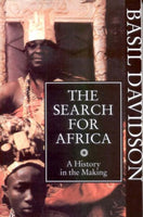 The Search for Africa: A History in the Making Davidson, Basil