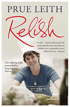 Relish: My Life on a Plate - Prue Leith