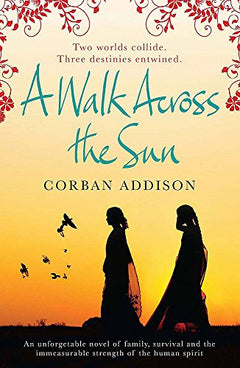 A Walk Across the Sun Corban Addison