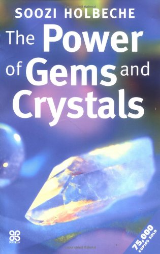 The Power Of Gems And Crystals - Soozi Holbeche