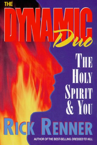 Dynamic Duo: The Holy Spirit & You Renner, Rick